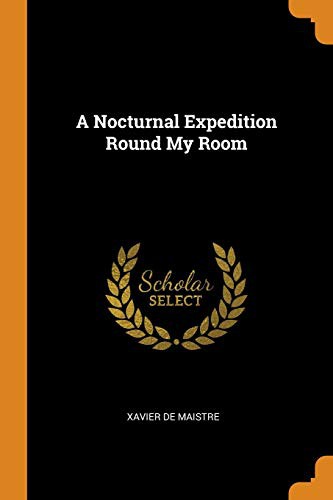 Cover of A Nocturnal Expedition Round My Room