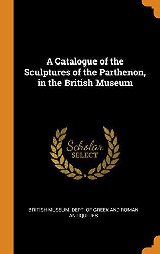 Cover of A Catalogue of the Sculptures of the Parthenon, in the British Museum