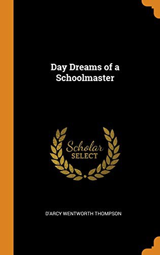 Cover of Day Dreams of a Schoolmaster
