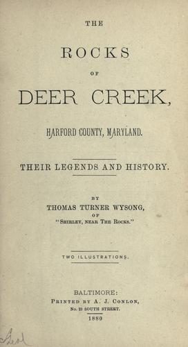 Cover of The rocks of Deer Creek, Harford County, Maryland