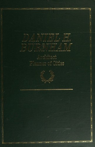 Cover of Daniel H. Burnham, Architect, Planner of Cities