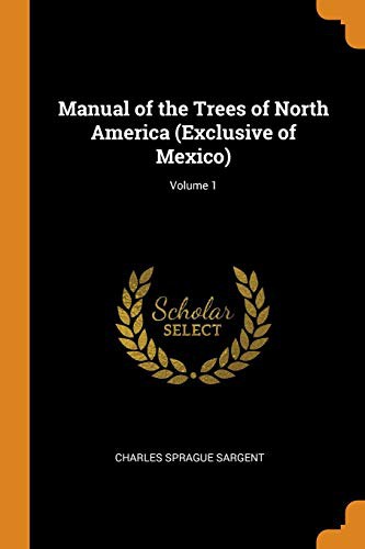 Cover of Manual of the Trees of North America ; Volume 1