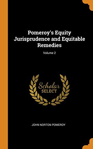 Cover of Pomeroy's Equity Jurisprudence and Equitable Remedies; Volume 2