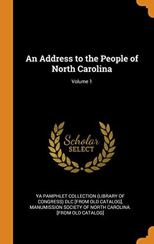 Cover of An Address to the People of North Carolina; Volume 1