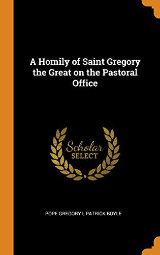 Cover of A Homily of Saint Gregory the Great on the Pastoral Office