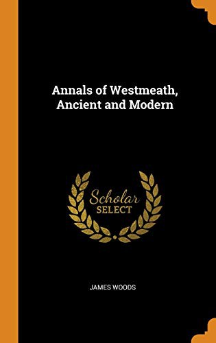 Cover of Annals of Westmeath, ancient and modern