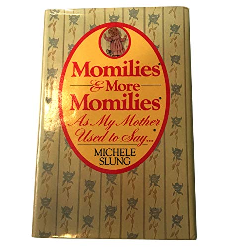 Cover of Momilies & More Momilies: As My Mother Used to Say