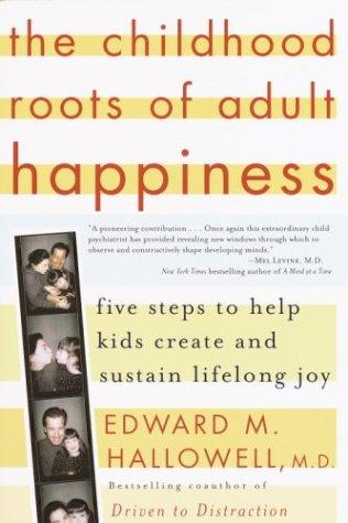 Cover of The childhood roots of adult happiness