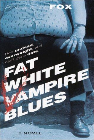 Cover of Fat white vampire blues