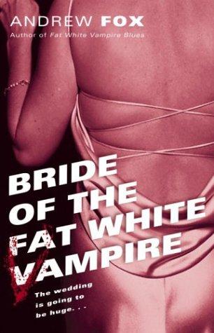Cover of Bride of the fat white vampire