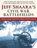Cover of Jeff Shaara's Civil War Battlefields