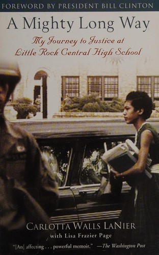 Cover of A Mighty Long Way: My Journey to Justice at Little Rock Central High School