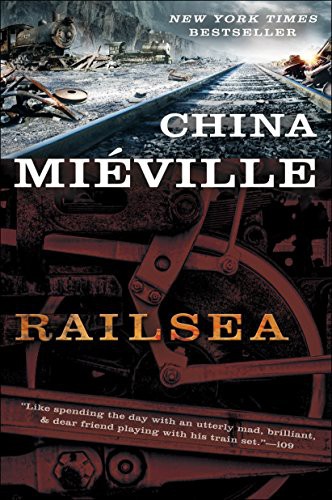 Cover of Railsea: A Novel