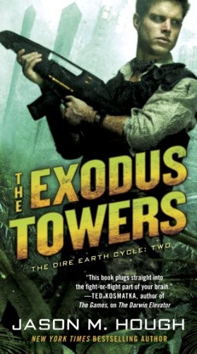 Cover of The Exodus Towers: The Dire Earth Cycle: Two (The Dire Earth Cycle Series Book 2)