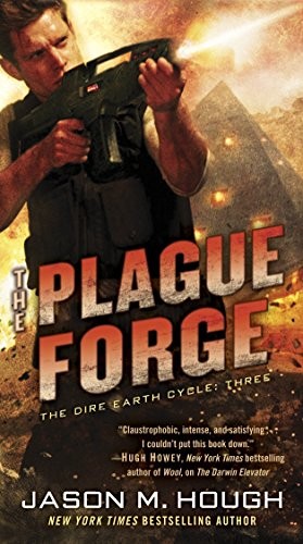 Cover of The Plague Forge: The Dire Earth Cycle: Three