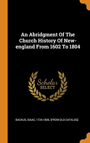 Cover of An Abridgment of the Church History of New-England from 1602 to 1804