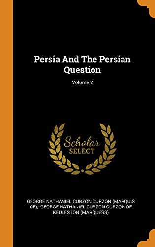 Cover of Persia and the Persian Question; Volume 2