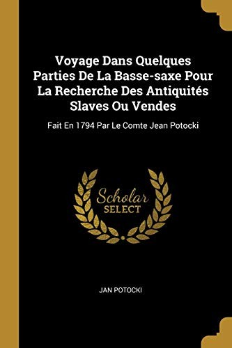 Cover of Voyage Dans Quelques Parties de la Basse-Saxe Pour la Recherche des Antiquités Slaves Ou Vendes