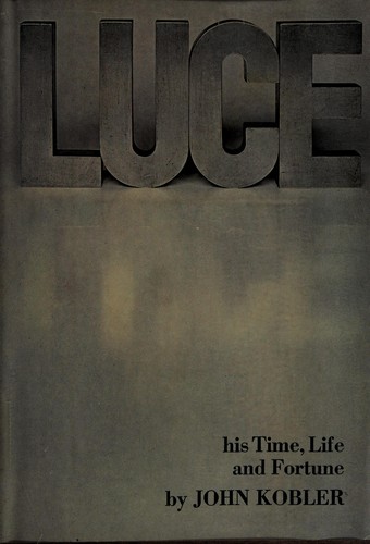 Cover of Luce; his time, life, and fortune