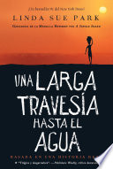 Cover of Una Larga Traves�a Hasta El Agua: Basada En Una Historia Real