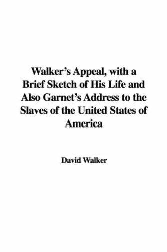 Cover of Walker's Appeal and Garnet's Address to the Slaves of the United States of America