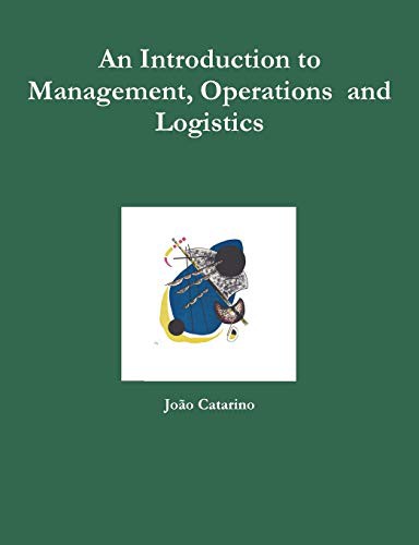 Cover of An Introduction to Management, Operations and Logistics