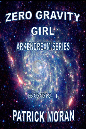 Cover of Zero Gravity Girl : Arkendream Series