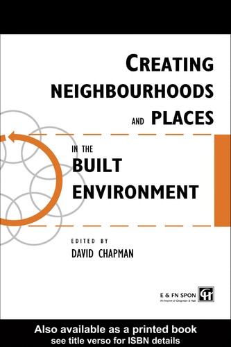 Cover of Creating neighbourhoods and places in the built environment