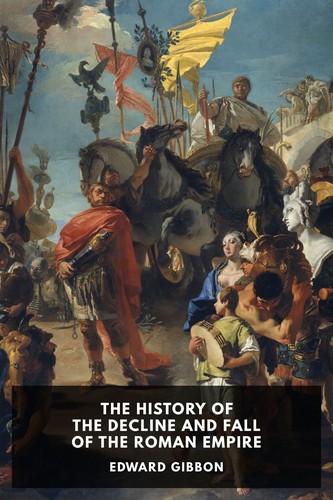 Cover of History of the Decline and Fall of the Roman Empire