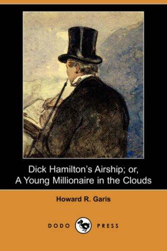 Cover of Dick Hamilton's Airship; or, A Young Millionaire in the Clouds