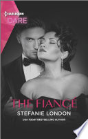 Cover of The Fiancé: A Sexy Billionaire Romance