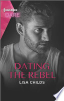 Cover of Dating the Rebel
