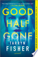 Cover of Good Half Gone