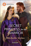 Cover of Secret Princess for the Warrior