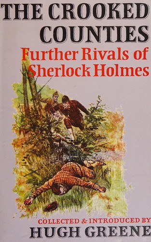 Cover of The crooked counties: further rivals of Sherlock Holmes