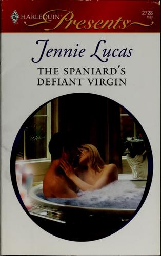 Cover of The Spaniard's defiant virgin