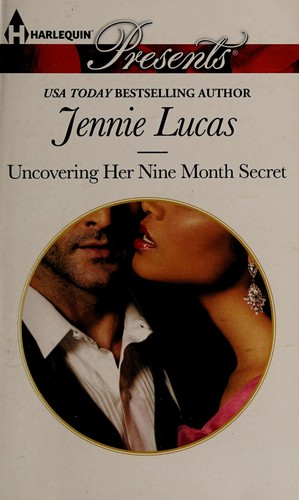 Cover of Uncovering Her Nine Month Secret