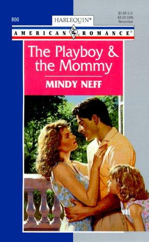 Cover of Playboy And The Mommy (Tall, Dark & Irresistible)