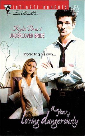 Cover of Undercover Bride (A Year of Loving Dangerously) (Silhouette Intimate Moments, 1022) (Intimate Moments, 1022)