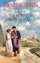 Cover of The Roman's Virgin Mistress