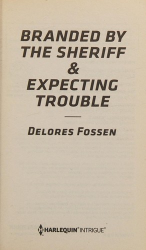 Cover of Branded by the Sheriff and Expecting Trouble