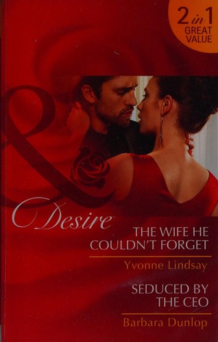 Cover of The Wife he Couldn't Forget / Seduced by the CEO