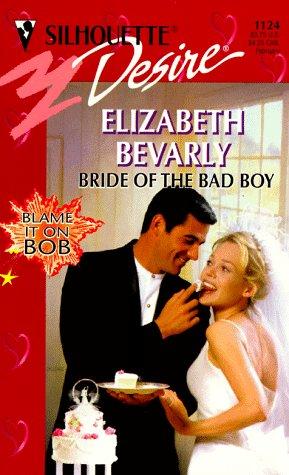 Cover of Bride Of The Bad Boy (Blame It On Bob)