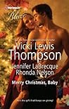 Cover of Merry Christmas, Baby: It's Christmas, Cowboy! + Northern Fantasy + He'll Be Home for Christmas
