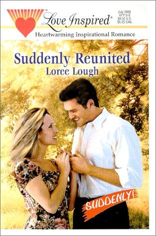 Cover of Suddenly Reunited (Love Inspired)