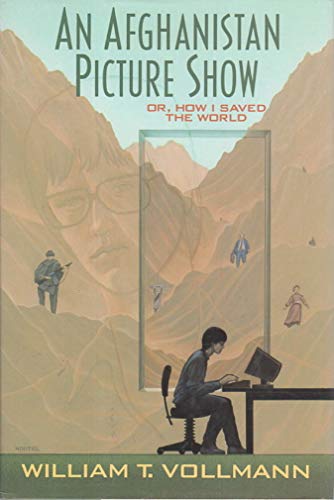 Cover of An Afghanistan Picture Show: Or, How I Saved the World
