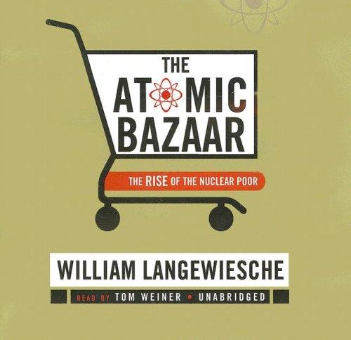 Cover of The Atomic Bazaar: The Rise of the Nuclear Poor