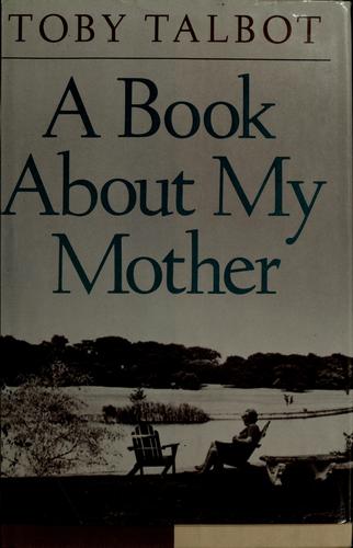 Cover of A book about my mother