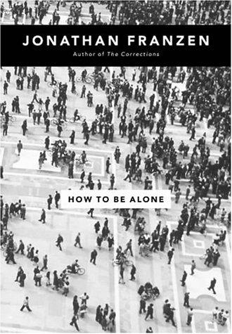 Cover of How to Be Alone: Essays