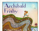 Cover of This is the Story of Archibald Frisby